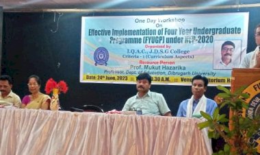 বোকাখাতৰ জে.ডি.এছ.জি. মহাবিদ্যালয়ত নতুন শিক্ষানীতিৰ চাৰি বছৰীয়া স্নাতক পাঠ্যক্রম সম্পর্কীয় এদিনীয়া কৰ্মশালা সম্পন্ন :